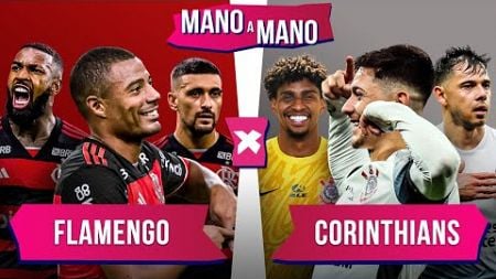 FLAMENGO X CORINTHIANS: QUEM É MELHOR? | MANO A MANO DA COPA BETANO DO BRASIL