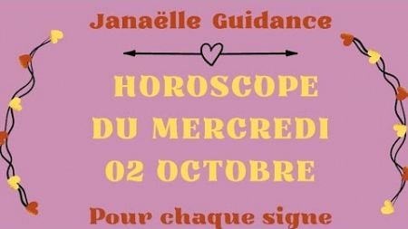 ❤️🍀 horoscope du mercredi 02 octobre pour chaque signe 🍀❤️