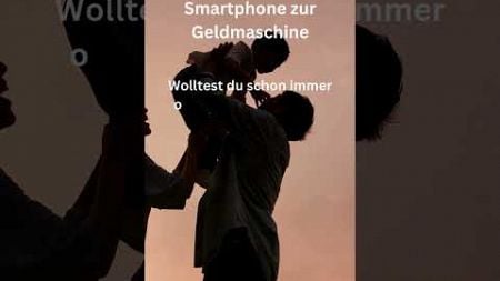 😎 Mach dein Smartphone zur Geldmaschine #geldverdienen #passiveseinkommen