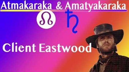 Atmakaraka and Amatyakaraka Case Studies: Clint Eastwood