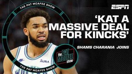 &#39;The Knicks got it done&#39; - Shams Charania on MASSIVE trade to acquire KAT | The Pat McAfee Show