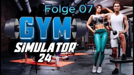 GYM Simulator Letsplay #007 Ich gucke mir erst mal die Umgebung an