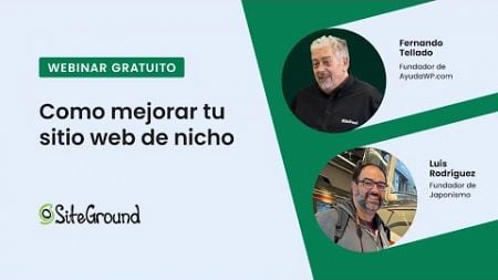 Como mejorar tu sitio web de nicho: Estrategias SEO y de contenidos | Webinar