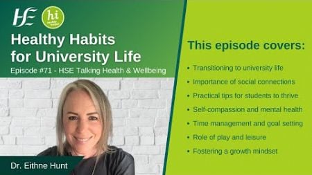 Healthy Habits for University Life - Episode 71 HSE Talking Health and Wellbeing Podcast