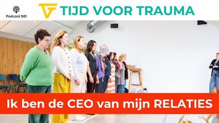 581. Ik ben de CEO van mijn RELATIES