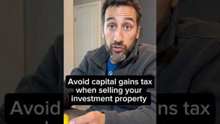 How do I avoid capital gains tax when selling my investment property in Glendora?