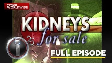 ‘Kidneys For Sale,’ dokumentaryo ni Jessica Soho (Full Episode) | I-Witness