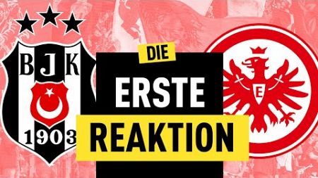 Erster Sieg! Eintracht Frankfurt triumphiert bei Besiktas Istanbul | Europa League Reaktion