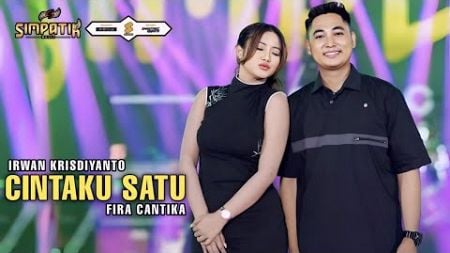 CINTAKU SATU - IRWAN KRISDIYANTO FT FIRA CANTIKA - SIMPATIK MUSIC