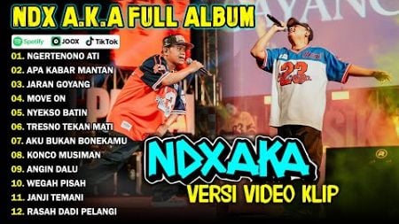 NDX AKA FULL ALBUM TERBARU VIRAL 2024 | NGERTENONO ATI, APA KABAR MANTAN