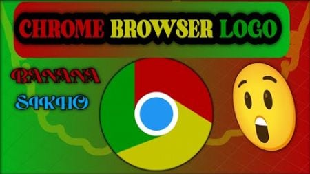 Chrome Browser Logo Kaise Banaye | How To Professional Chrome Browser | Logo Design | Hindi |