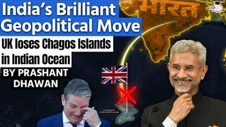 India&#39;s Brilliant Geopolitical Move | UK Loses Chagos Islands in the Indian Ocean