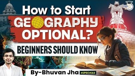 How to prepare Geography for UPSC Preparation ? | Complete Details | StudyIQ