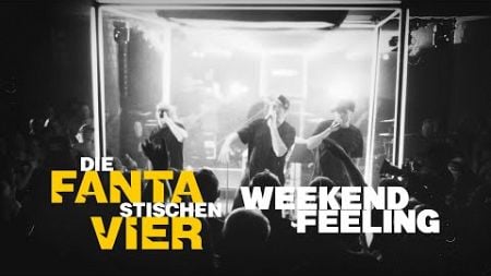 Die Fantastischen Vier - WEEKENDFEELING (Titelsong zum Kinofilm &quot;Alter Weißer Mann&quot;)