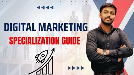 Digital Marketing Specialization Guide | How to Choose the Right Path