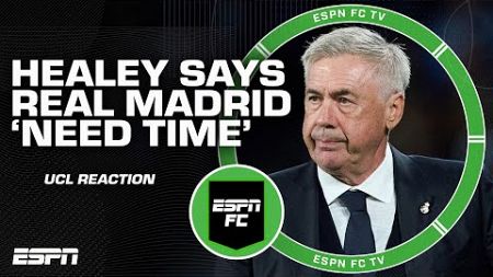 Real Madrid &#39;NEED TIME&#39; to work everything out! - Adrian Healey | ESPN FC