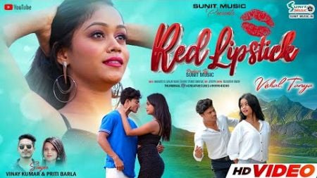 RED LIPSTICK // NEW NAGPURI SONG 2024 // SINGERS- VINAY &amp; PREETI // VISHAL TIRKEY &amp; TANYA