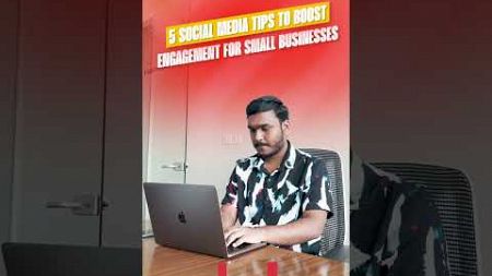 5 Social Media Tips to Boost Engagement for Small Businesses