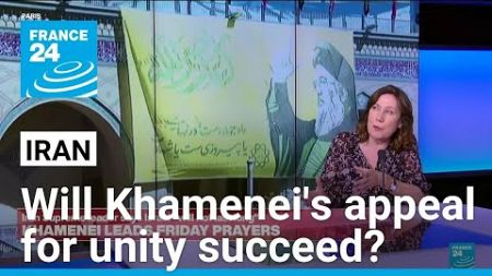 Khamenei&#39;s appeal for united front against Israel &#39;likely to fall on deaf ears&#39;? • FRANCE 24