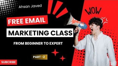 Master Email Marketing: Free Paid Class - Part 2 (Building a Targeted List)