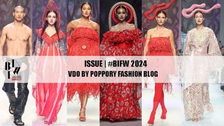 ISSUE | Bangkok International Fashion Week 2024 | VDO BY POPPORY