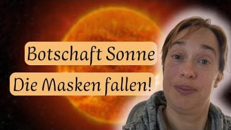 krasse Sonnenbotschaft jetzt! (Wichtige Informationen für dein Wohlbefinden)