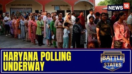 90 Assembly Constituencies Of Haryana To Go For Polls In A High-Octane Battle Today | News18