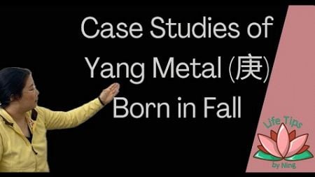 1.65 Case Studies of Yang Metal (庚) Born in Fall