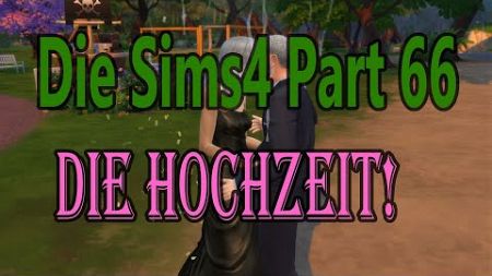 Die Hochzeit!😍❤️ Die Sims4 Part 66