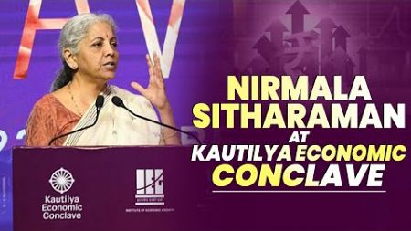 Live: Union Finance Minister Nirmala Sitharaman Addresses at Kautilya Economic Conclave in Delhi