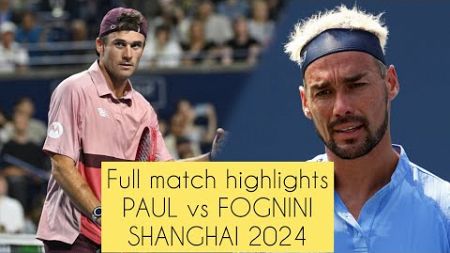 PAUL vs FOGNINI HIGHLIGHTS SHANGHAI 2024