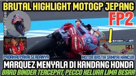 🔴FP2 MOTOGP JEPANG, MARC MENGILA, PECCO TERLEMPAR DARI 5 BESAR, BINDER TERCEPAT, MOTOR BASTIA HANCUR