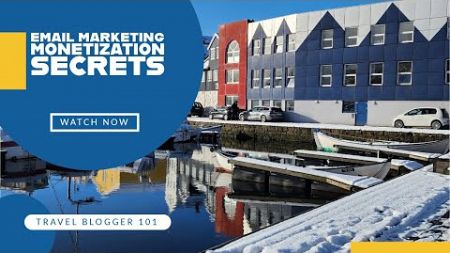 Email Marketing Monetization SECRETS Every Travel Blogger NEEDS to Know!