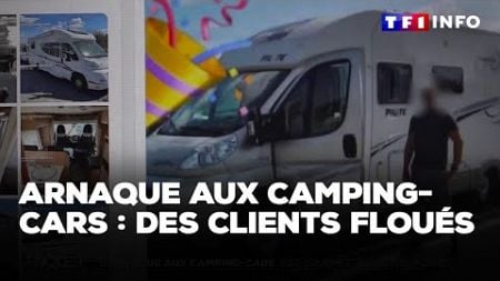 Enquête - Arnaque aux camping-cars : des clients floués