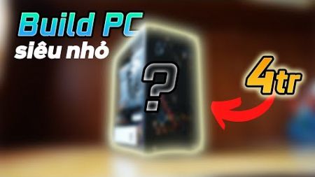 PC GAMING siêu NHỎ GỌN chỉ với 4 củ??!