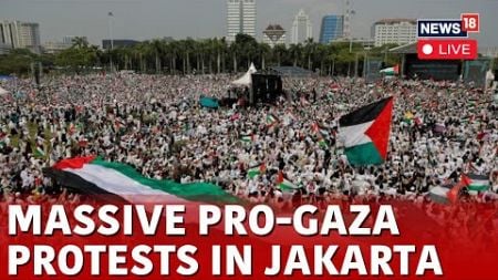 Israel Palestine Conflict LIVE News | Pro-Palestine Protests In Jakarta | Israel Vs Hamas LIVE |N18G