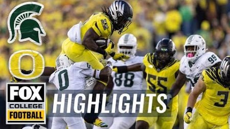 Michigan State Spartans vs. No. 6 Oregon Ducks Highlights | FOX College Football