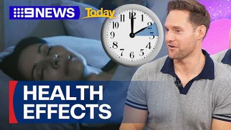 How the switch to Daylight Saving time could impact your health | 9 News Australia