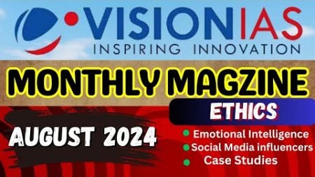 August 2024 | VisionIAS Monthly Current Affairs August 2024|ETHICS &amp; CASE STUDIES} #upsc2025 #