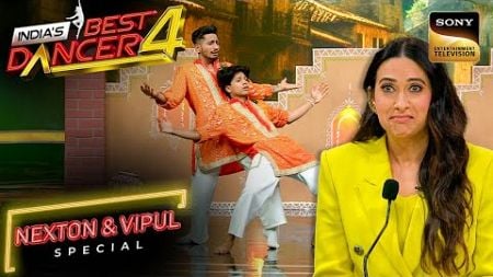 Nextion का Dance क्यों नहीं छु पाया Judges का दिल? |India&#39;s Best Dancer S4 |Nextion &amp; Vipul Special