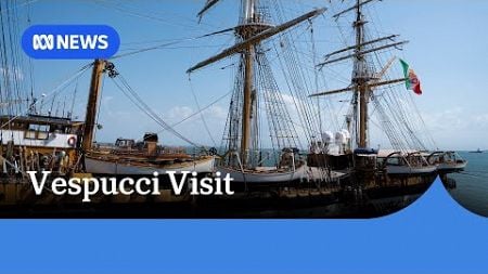 Italy&#39;s oldest naval ship stopped in Darwin for three year worldwide voyage | ABC NEWS