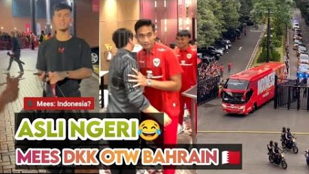 TIMNAS MODE NGERI🔥 MEES HILGER DKK LANGSUNG OTEWE KE BAHRAIN 🇧🇭