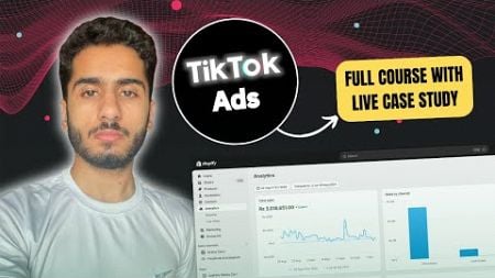 TikTok Ads Complete Course | Master TikTok Ads for Digital Marketing Success in 1 hour