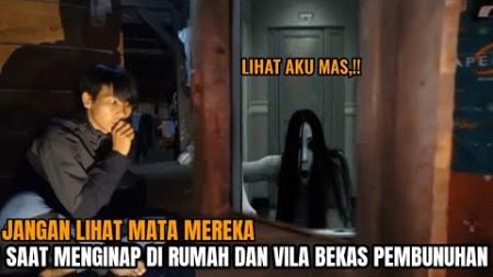 CAMPING HOROR: AKU DI KEJAR DAN DI TEROR HANTU SAAT MENGINAP DI KAMPUNG DAN VILA BEKAS PEMBUNUHAN