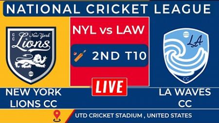 LIVE 🔴 New York Lions CC Vs LA Waves CC | 2ND T10 | NYL vs LAW Live Score | NCL T10 2024