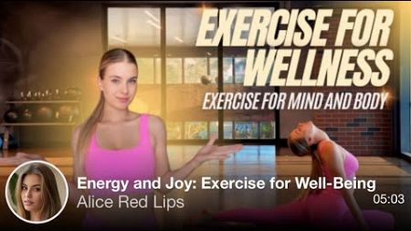 Energy and Joy: Exercise for Well-Being