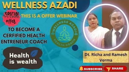 Welcome to the Wellness Azadi &quot;To become a Health and Wellbeing Coach&quot;.