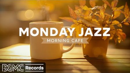 MONDAY JAZZ: Coffee Living Jazz - Positive Jazz &amp; Relaxing Bossa Nova - Autumn Morning Cafe Music