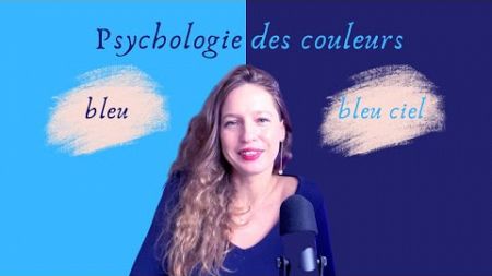 Le bleu et le bleu ciel ☯︎ La psychologie des couleurs