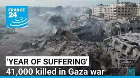 &#39;Year of suffering&#39;: 41,000 Palestinians killed in Gaza war • FRANCE 24 English